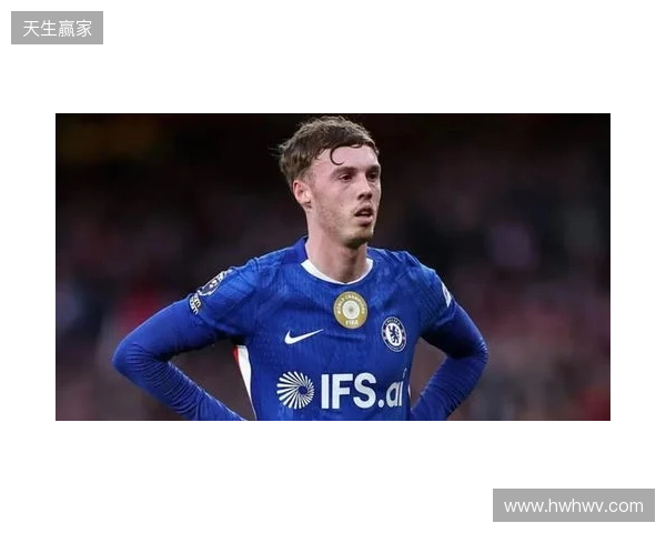 帕尔默:此前连输四场滋味并不好,赢维尔港让大家重拾好心情